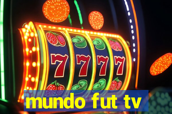 mundo fut tv